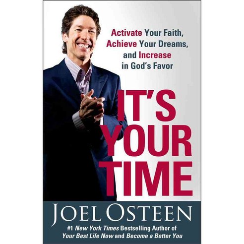 It''s Your Time: Activate Your Faith Achieve Your Dreams and Increase in God''s Favor, Howard Pub Co