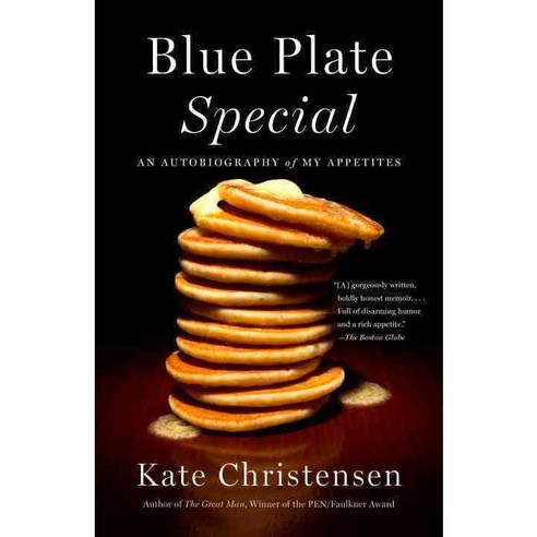 Blue Plate Special: An Autobiography of My Appetites, Anchor Books
