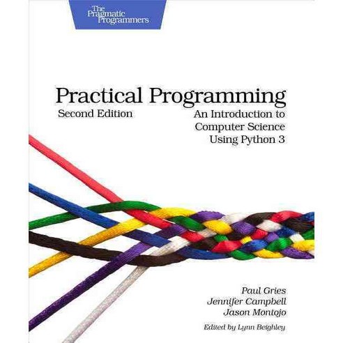 Practical Programming:An Introduction to Computer Science Using Python 3, Pragmatic Bookshelf