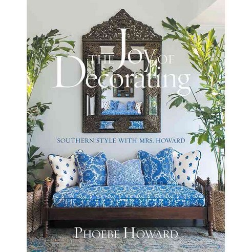 The Joy of Decorating: Southern Style With Mrs. Howard, Harry N Abrams Inc