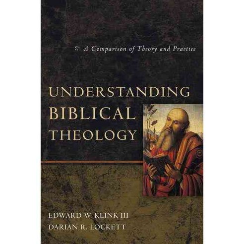 Understanding Biblical Theology: A Comparison of Theory and Practice, Zondervan