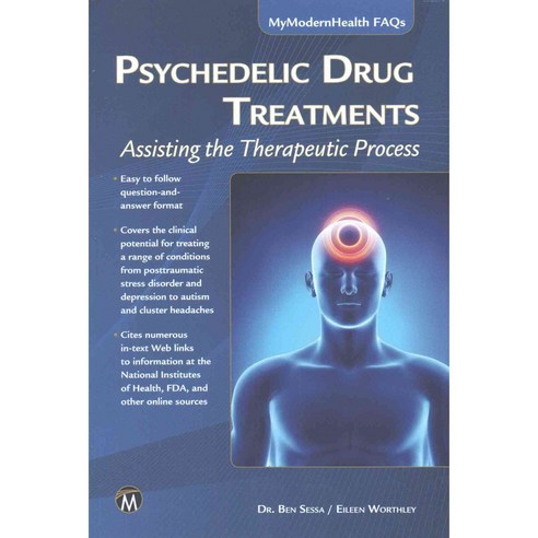 Psychedelic Drug Treatments: Assisting the Therapeutic Process, Mercury Learning & Information