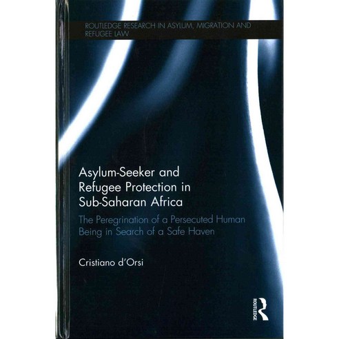 Asylum-Seeker and Refugee Protection in Sub-Saharan Africa, Routledge