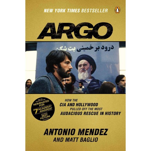 Argo: How the CIA and Hollywood Pulled Off the Most Audacious Rescue in History, Penguin Group USA