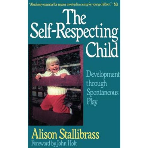 Self-Respecting Child PB Paperback, Da Capo Press