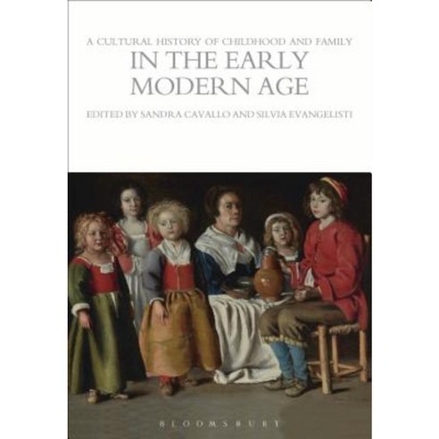A Cultural History of Childhood and Family in the Early Modern Age ...