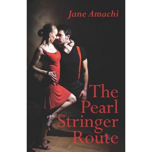 The Pearl Stringer Route Paperback, Createspace
