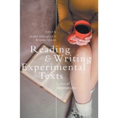 Reading and Writing Experimental Texts: Critical Innovations Hardcover, Palgrave MacMillan