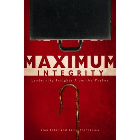Maximum Integrity: Leadership Insights from the Psalms Paperback, Beacon Hill Press of Kansas City