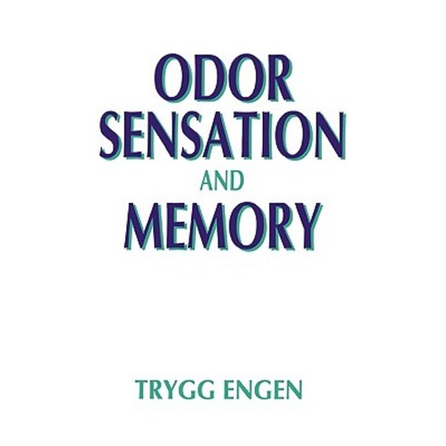 Odor Sensation and Memory Hardcover, Praeger Publishers