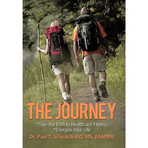 The Journey: Take the Path to Health and Fitness Paperback, Trafford Publishing
