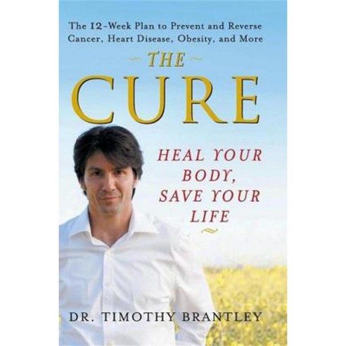 The Cure: Heal Your Body Save Your Life Hardcover, Wiley (TP)