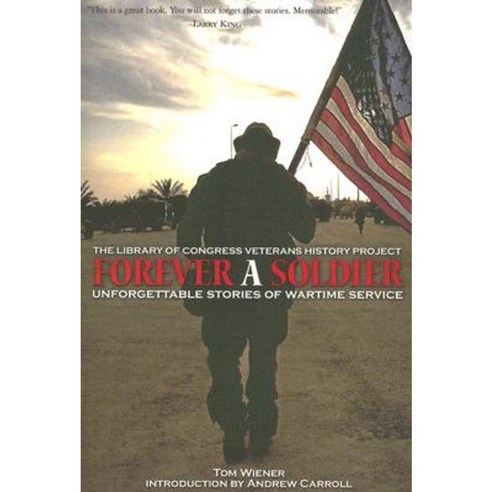 Forever a Soldier: Unforgettable Stories of Wartime Service Paperback, National Geographic Society