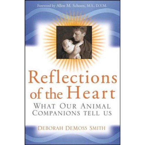 Reflections of the Heart: What Our Animal Companions Tell Us Paperback, Howell (TP)