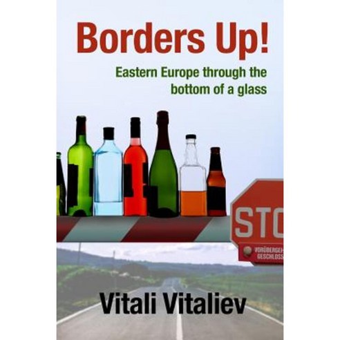Borders Up!: Eastern Europe Through the Bottom of a Glass Paperback, Thrust Books