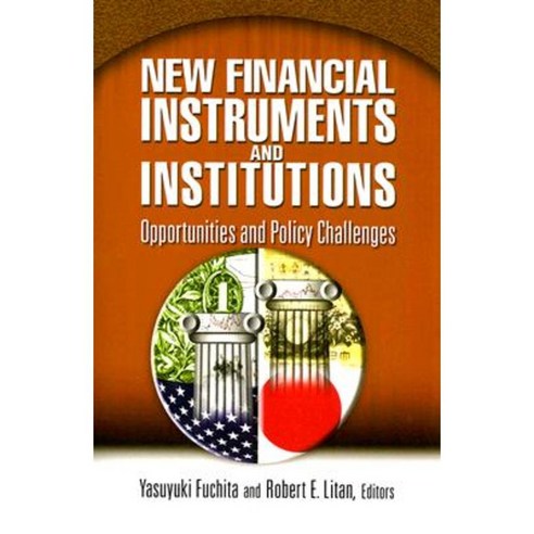 New Financial Instruments and Institutions: Opportunities and Policy Challenges Paperback, Brookings Institution Press