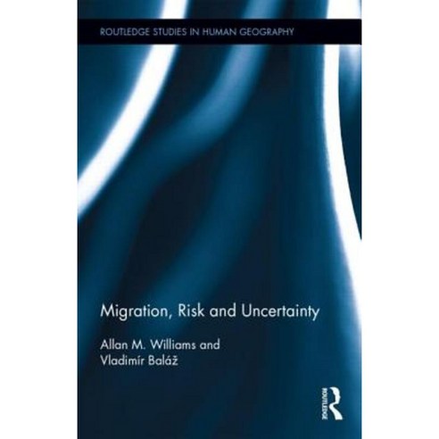 Migration Risk and Uncertainty Hardcover, Routledge