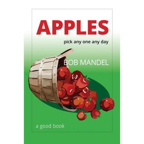 Apples: Pick Any One Any Day Paperback, Robert Mandel