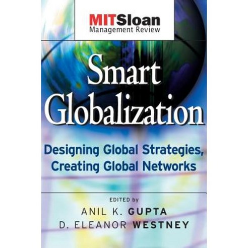 Smart Globalization: Designing Global Strategies Creating Global Networks Paperback, Jossey-Bass