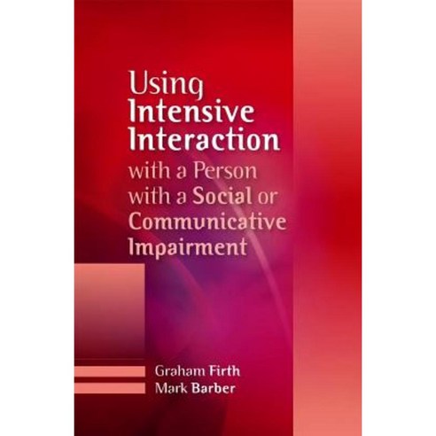 Using Intensive Interaction with a Person with a Social or ...