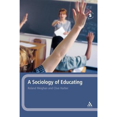 A Sociology of Educating Hardcover, Continuum