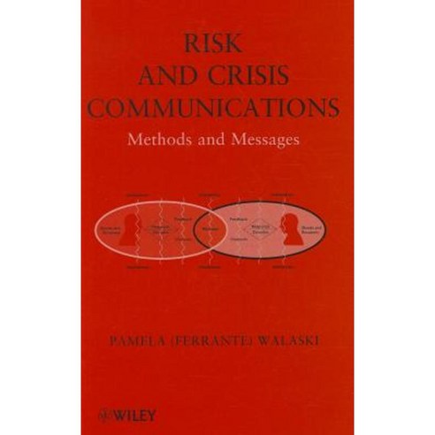 Risk and Crisis Communications: Methods and Messages Hardcover, Wiley