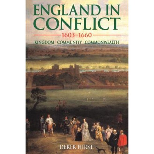 England in Conflict 1603-1660: Kingdom Community Commonwealth Paperback, Bloomsbury Publishing PLC