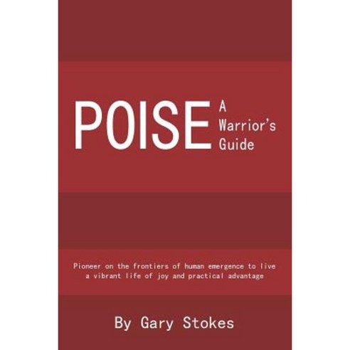 Poise: A Warrior''s Guide Paperback, Warrior Publishers