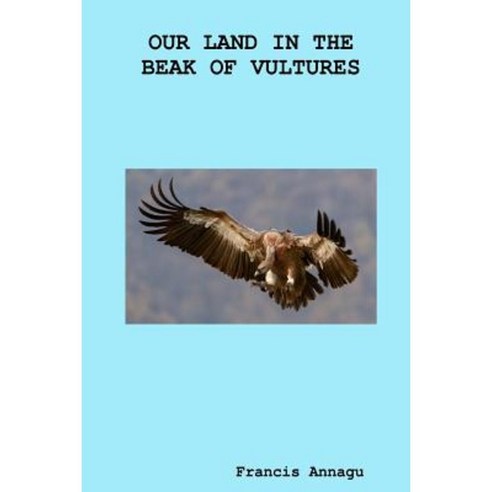 Our Land in the Beak of Vultures Paperback, Hesterglock Press