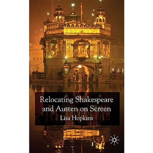 Relocating Shakespeare and Austen on Screen Hardcover, Palgrave MacMillan