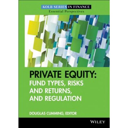 Private Equity: Fund Types Risks and Returns and Regulation Hardcover, Wiley