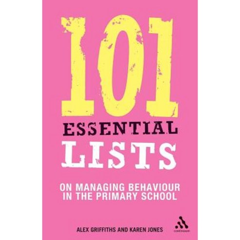 101 Essential Lists on Managing Behaviour in the Primary School Paperback, Continuum