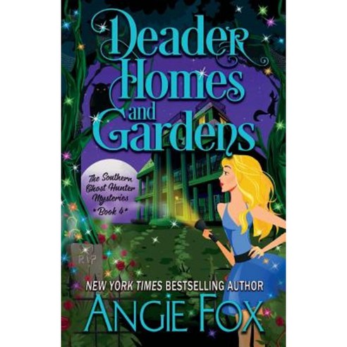 Deader Homes and Gardens Paperback, Angie Fox