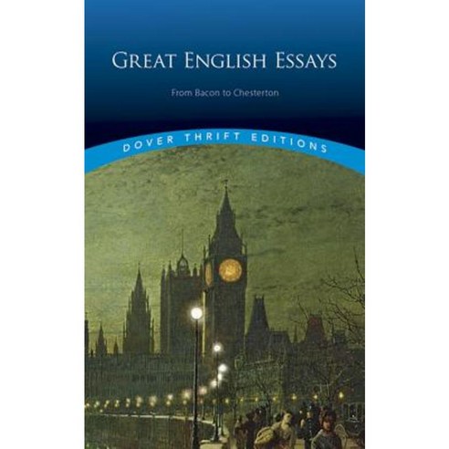 Great English Essays: From Bacon to Chesterton Paperback, Dover Publications