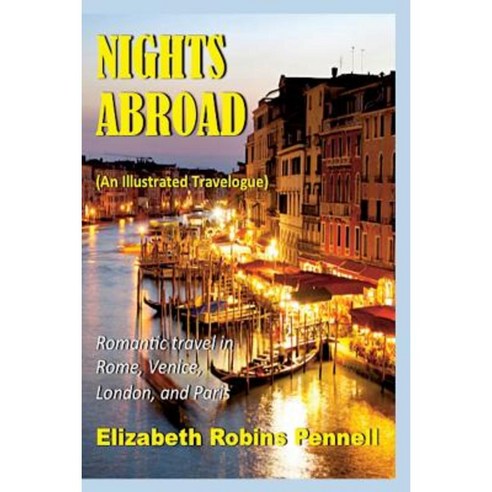 Nights Abroad (an Illustrated Travelogue) Paperback, Createspace