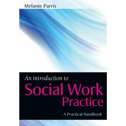 An Introduction to Social Work Practice Paperback, Open University Press