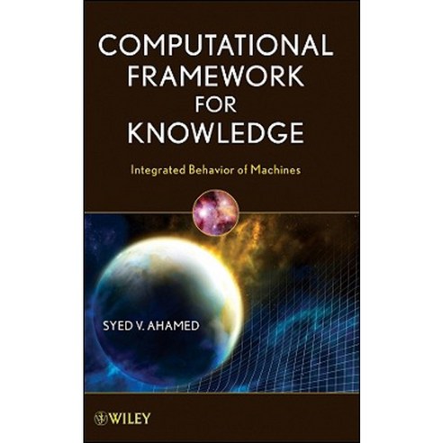 Computational Framework for Knowledge: Integrated Behavior of Machines Hardcover, Wiley