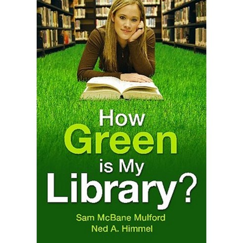 How Green Is My Library? Paperback, Libraries Unlimited - 최저가 알림ㆍ특가 할인ㆍ ...