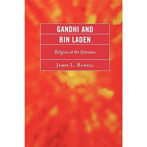 Gandhi and Bin Laden: Religion at the Extremes Paperback, Upa