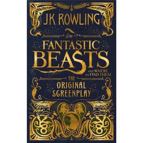 Fantastic Beasts and Where to Find Them: The Original Screenplay Library Binding, Arthur A. Levine Books