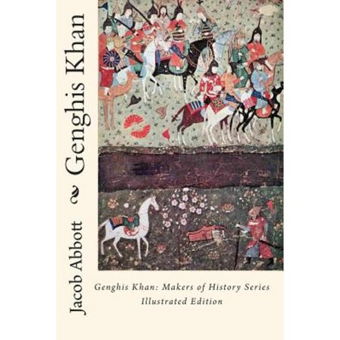 Genghis Khan: Makers of History Series Illustrated Edition Paperback, Readaclassic.com