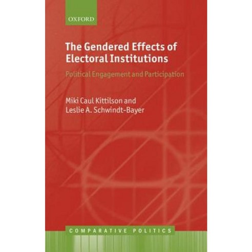 The Gendered Effects of Electoral Institutions: Political Engagement and Participation Hardcover, OUP Oxford
