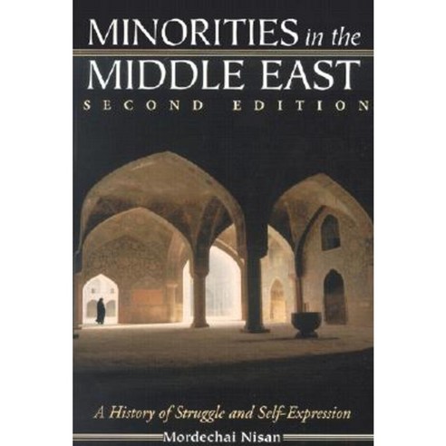 Minorities in the Middle East A History of Struggle and Self-Expression, McFarland
