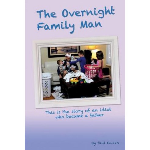 The Overnight Family Man Paperback, Aignos Publishing, Incorporated