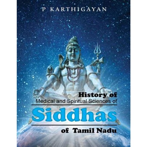 History of Medical and Spiritual Sciences of Siddhas of Tamil Nadu Paperback, Notion Press