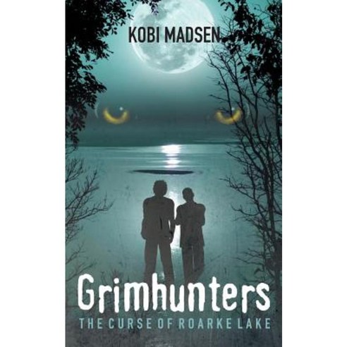 Grimhunters: The Curse of Roarke Lake Paperback, Amber Light Publishing