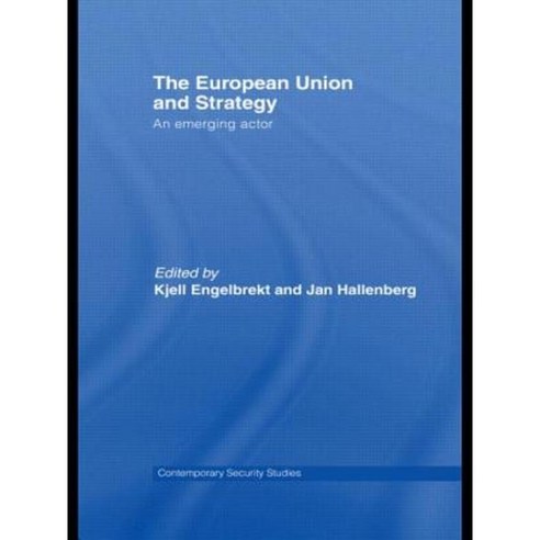 European Union and Strategy: An Emerging Actor Paperback, Routledge