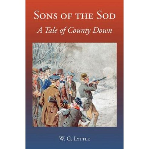 Sons of the Sod: A Tale of County Down Paperback, Books Ulster