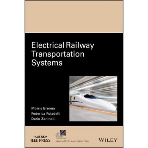 Electrical Railway Transportation Systems Hardcover, Wiley-IEEE Press