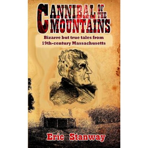Cannibal of the Mountains Paperback, Createspace